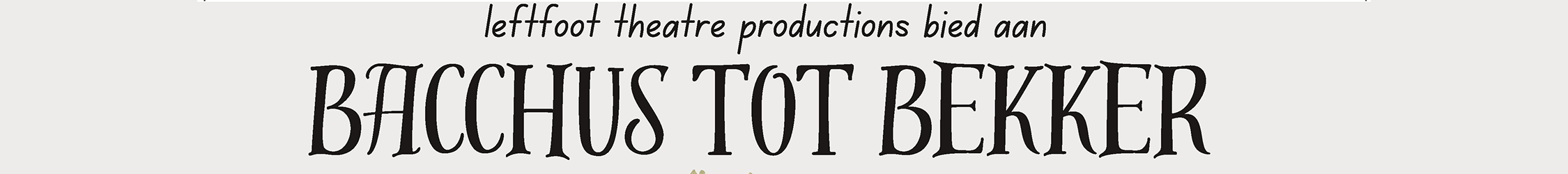 Tickets for BACCHUS TOT BEKKER in Langebaan from Tixsa
