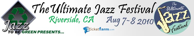 Tickets for The Ultimate Jazz Festival VIP in Riverside, CA from E-Ticket Farm Ticketing