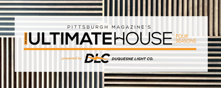 Tickets for Pittsburgh Magazine's Ultimate House 7