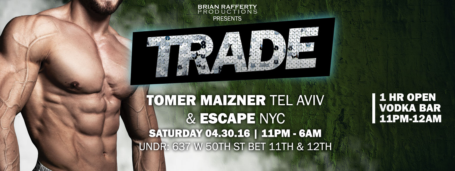 Tickets for TRADE wDJs TOMER MAIZNER (TEL AVIV) & ESCAPE (NYC) in New