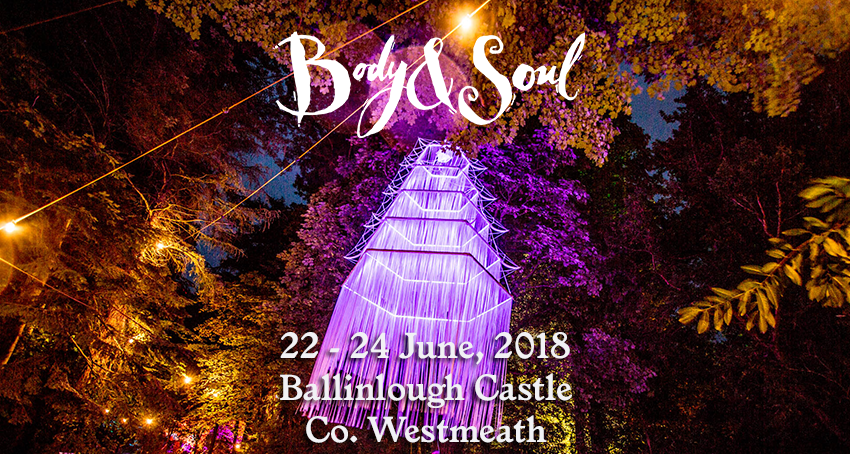 Tickets for Body&Soul Festival 2018 in Co.Westmeath from Ticketbooth Europe
