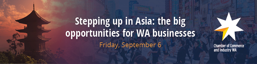 Tickets for Stepping up in Asia: the big opportunities for WA businesses in West Perth from Ticketbooth