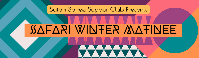 Tickets for Safari Soiree Supper Club - Winter Matinee @ Nourish Eco Village