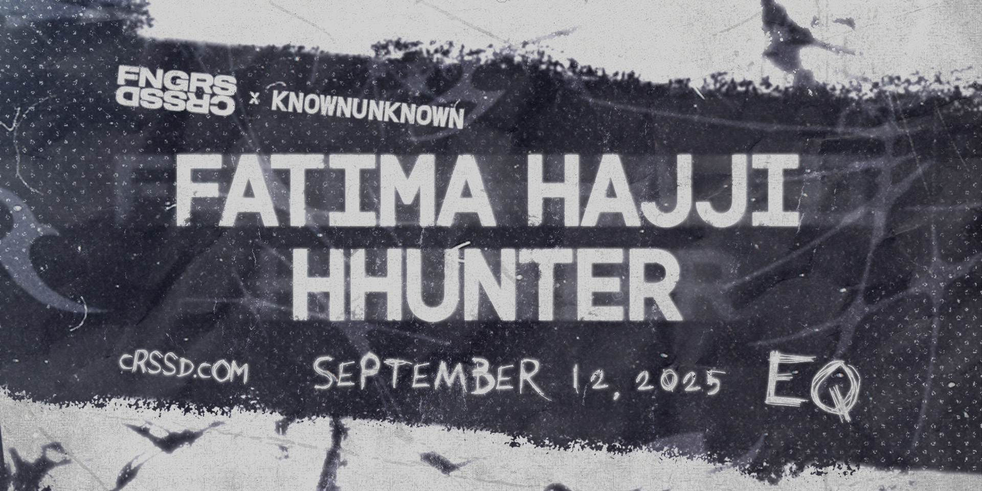 Tickets for FNGRS CRSSD presents FATIMA HAJJI + HHUNTER at EQ in San Diego from Showclix