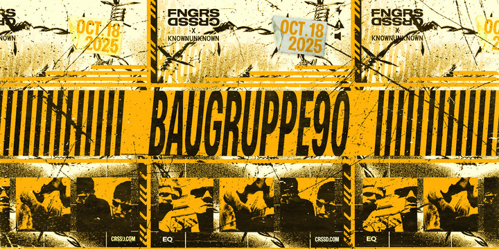 Tickets for FNGRS CRSSD x KNOWNUNKNOWN presents BAUGRUPPE90 at EQ in San Diego from Showclix