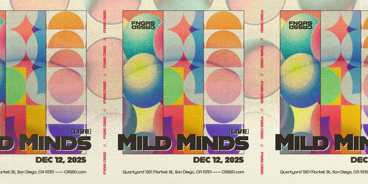 Tickets for FNGRS CRSSD presents MILD MINDS at Quartyard in San Diego from Showclix