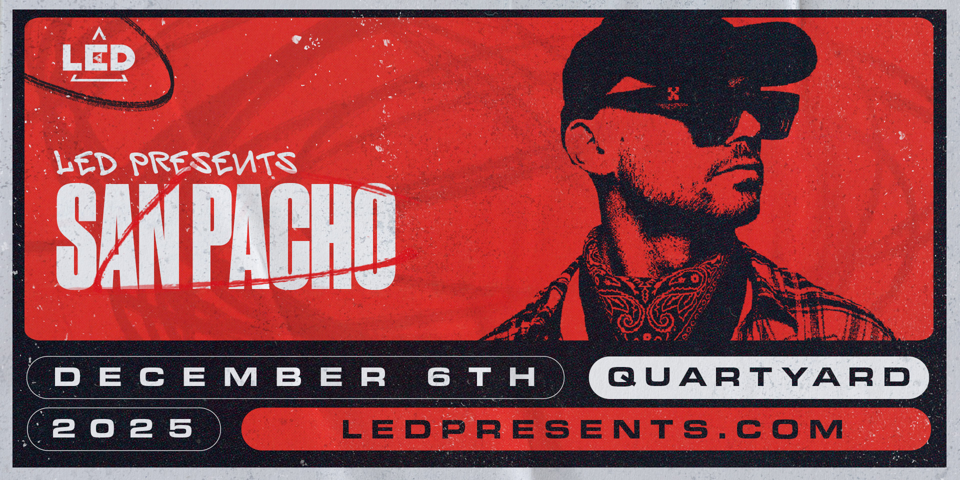 Tickets for LED presents SAN PACHO at Quartyard in San Diego from Showclix