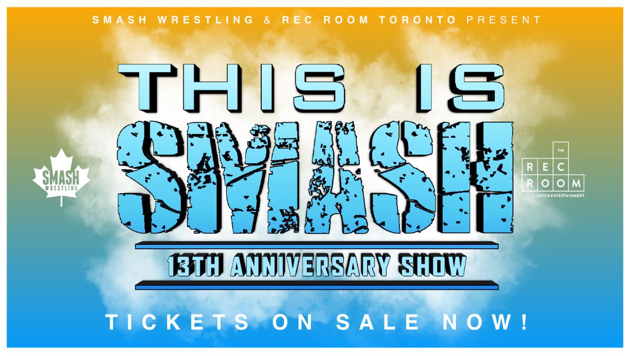 Tickets for Smash Wrestling - Live Pro Wrestling in Toronto from Cineplex