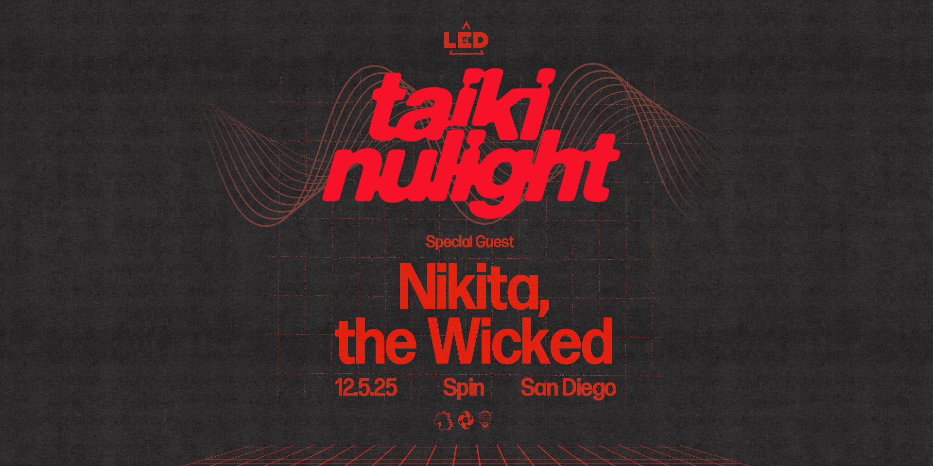 Tickets for LED presents Taiki Nulight + Nikita, the Wicked at Spin Nightclub in San Diego from Showclix