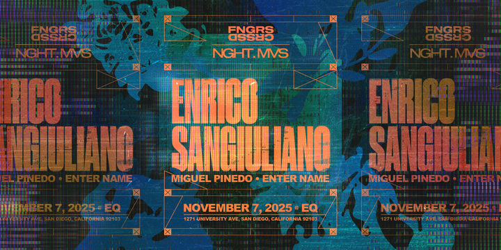 Tickets for FNGRS CRSSD presents NGHT.MVS x ENRICO SANGIULIANO at EQ in San Diego from Showclix