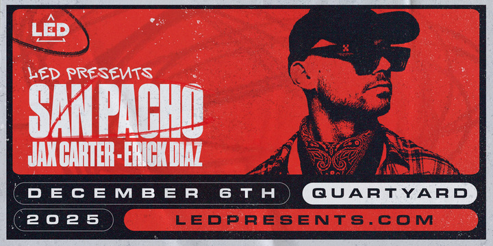 Tickets for LED presents SAN PACHO at Quartyard in San Diego from Showclix