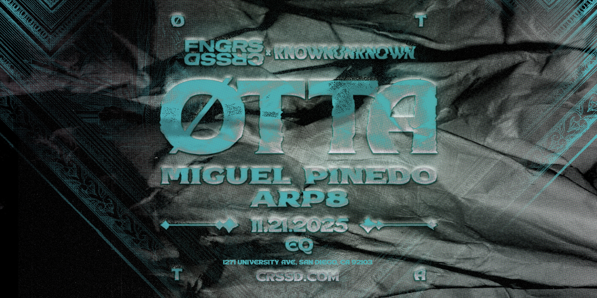 Tickets for FNGRS CRSSD x KNOWNUNKNOWN presents ØTTA at EQ in San Diego from Showclix