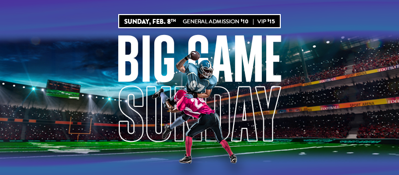 Tickets for Big Game Sunday