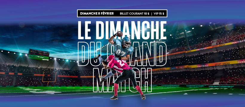 Tickets for Le Dimanche Du Grand Match - The Big Game