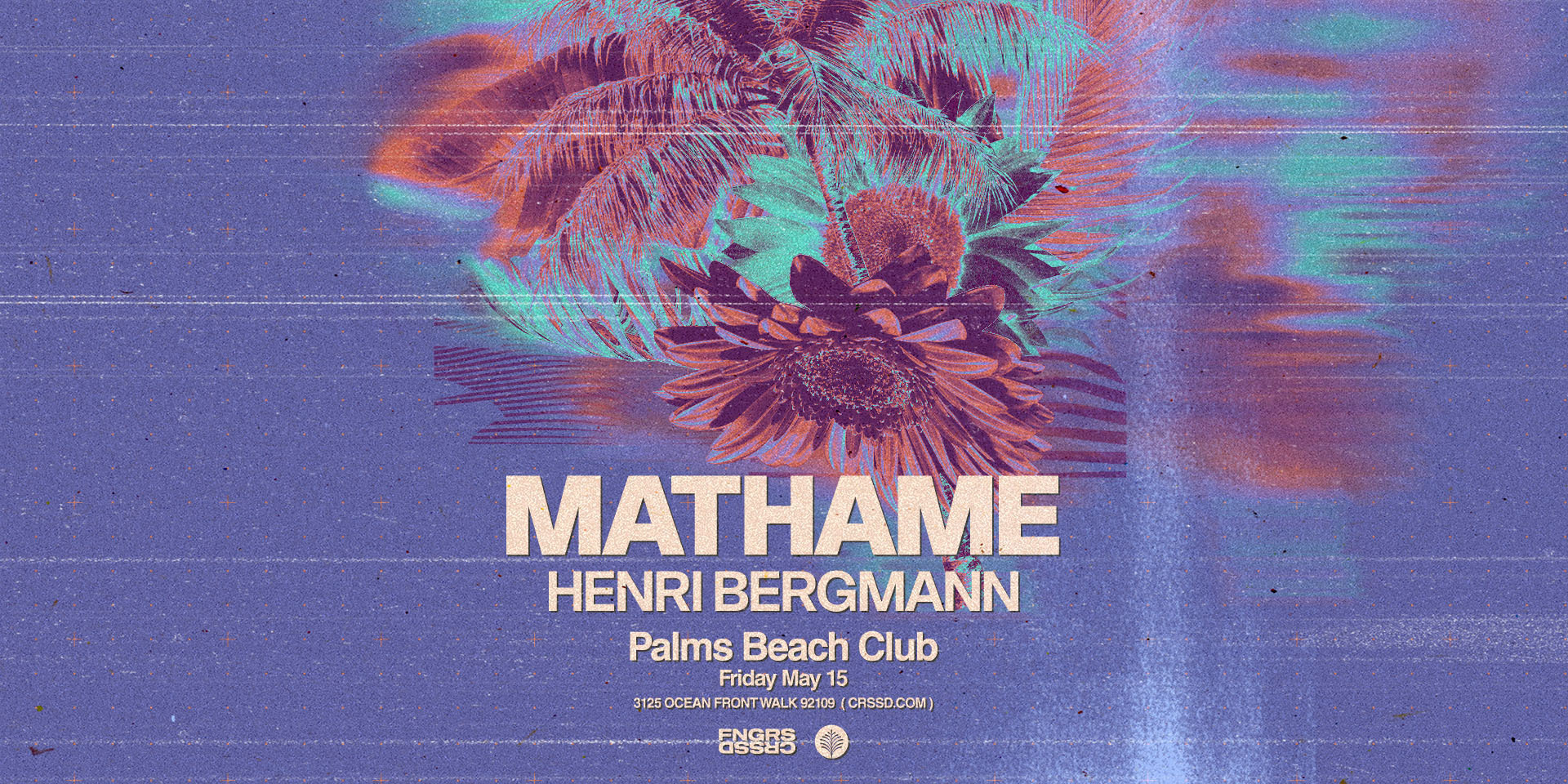 Tickets for FNGRS CRSSD presents MATHAME + HENRI BERGMANN at Palms Beach Club