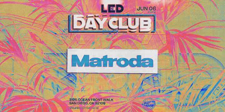 Tickets for LED presents MATRODA at LED Day Club