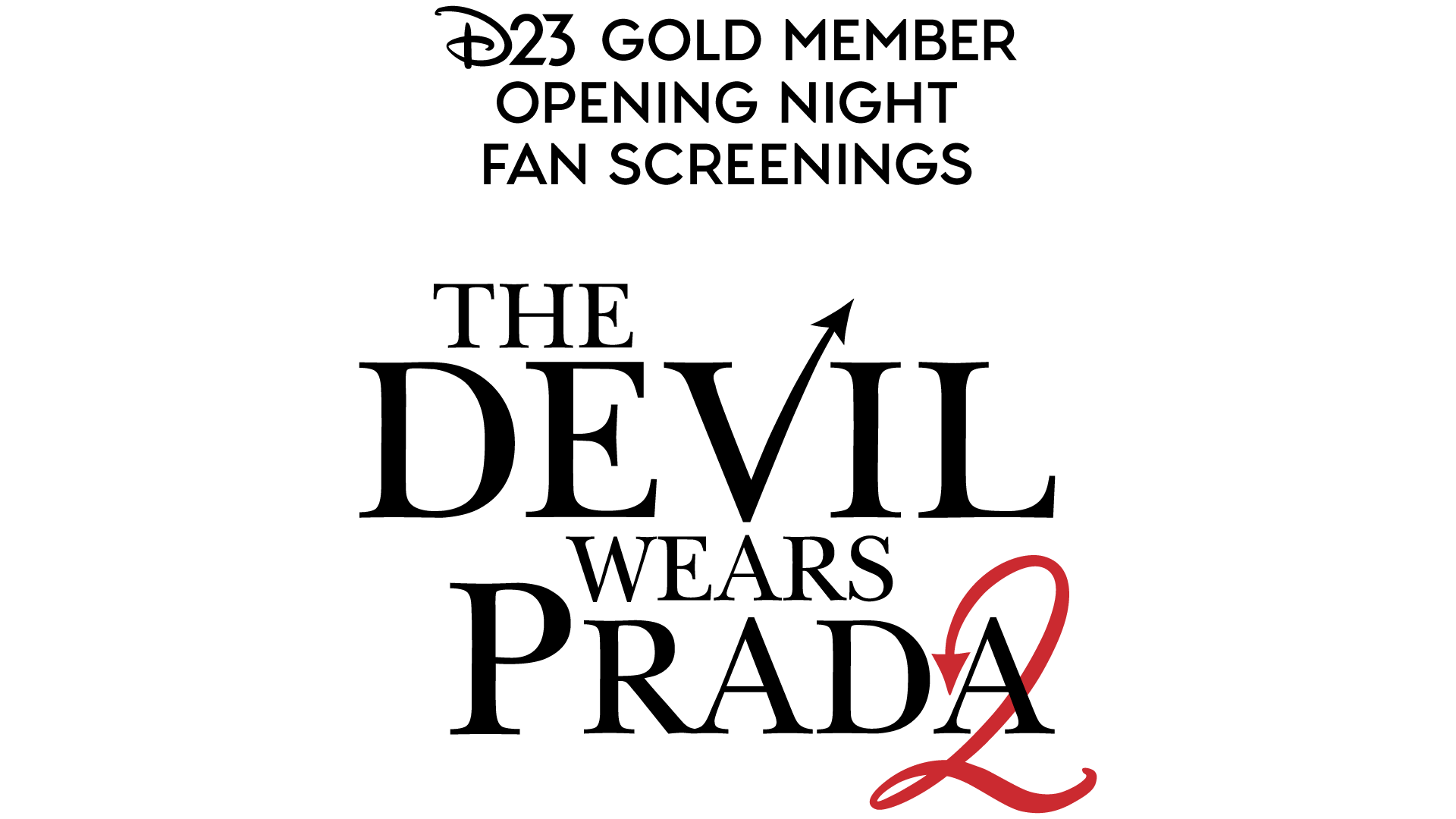 Tickets for D23 Gold Member Opening Night Fan Screenings of The Devil Wears Prada 2