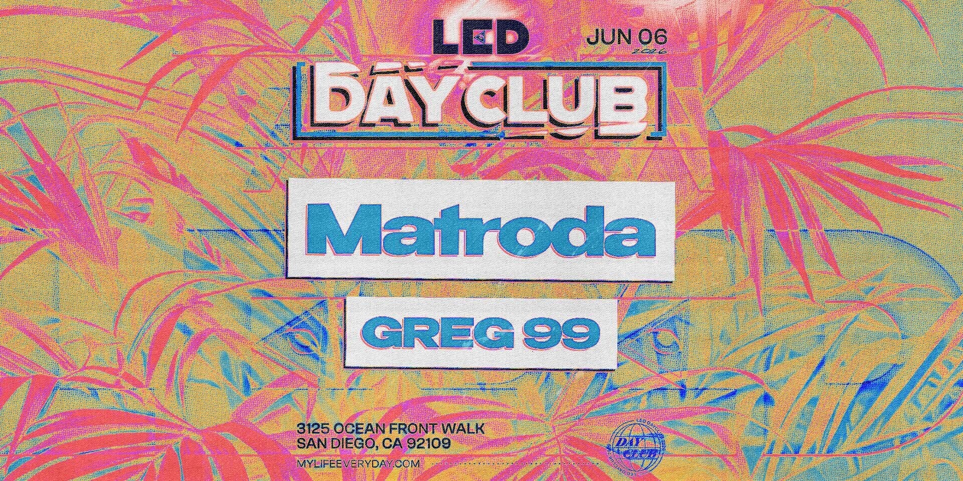 Tickets for LED presents MATRODA + GREG 99 at LED Day Club