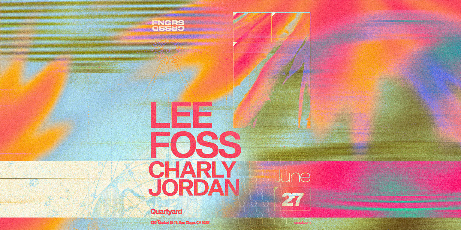 Tickets for FNGRS CRSSD presents LEE FOSS + CHARLY JORDAN at Quartyard