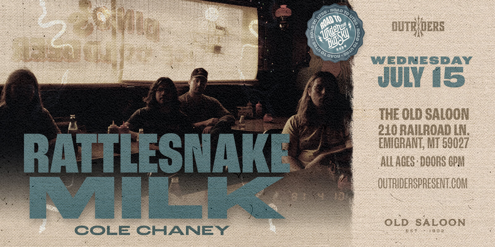 Tickets for Outriders present Road to Under the Big Sky w/ RATTLESNAKE MILK w/ Cole Chaney at The Old Saloon