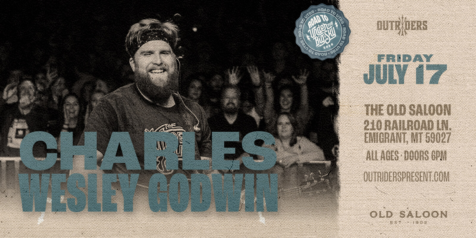 Tickets for Outriders present Road to Under the Big Sky w/ CHARLES WESLEY GODWIN at The Old Saloon