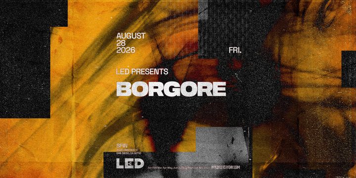 Tickets for LED presents BORGORE at Spin Nightclub