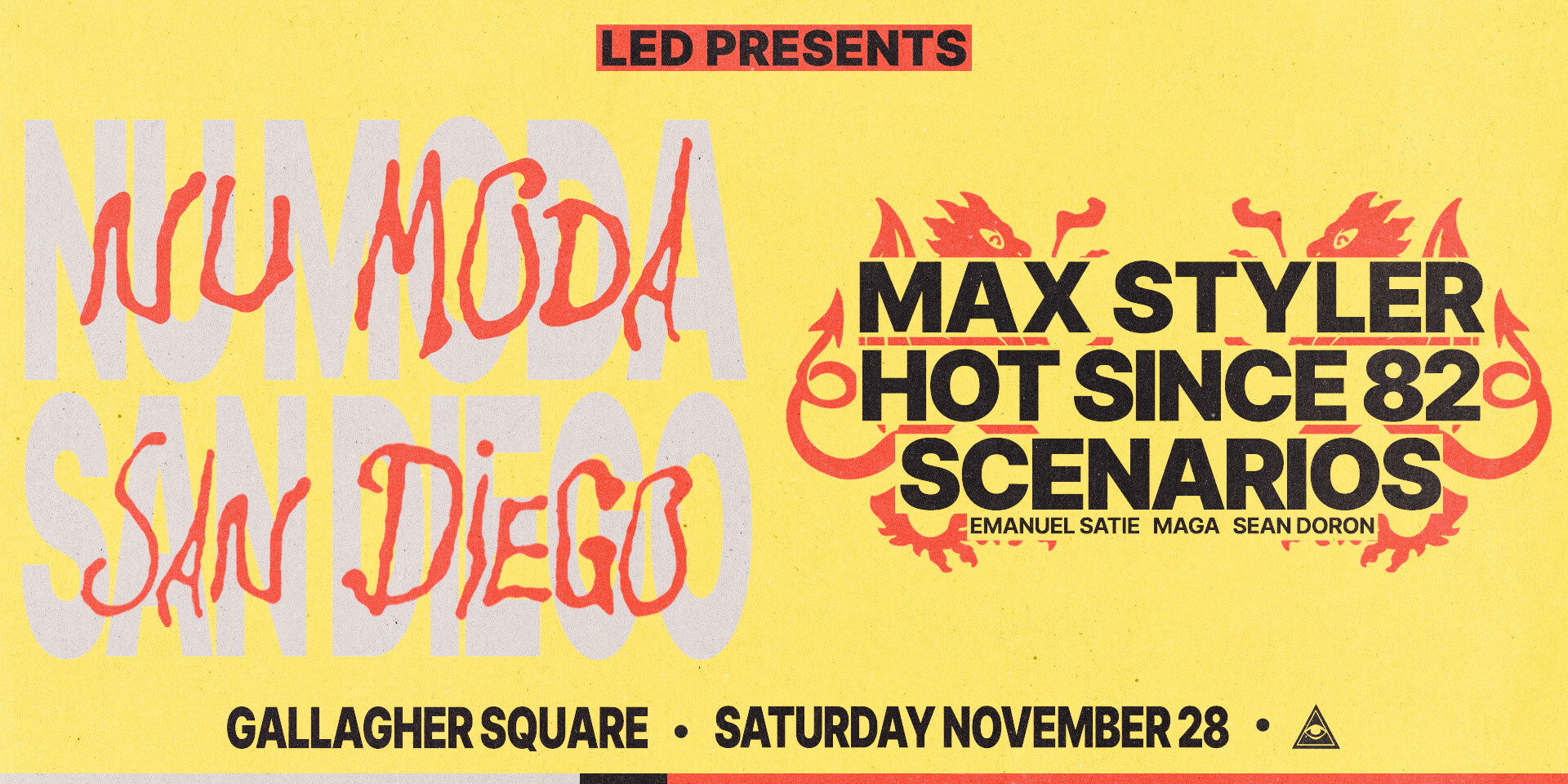 Tickets for Nu Moda and LED Present MAX STYLER + HOT SINCE 82 + SCENARIOS at Gallagher Square - Petco Park