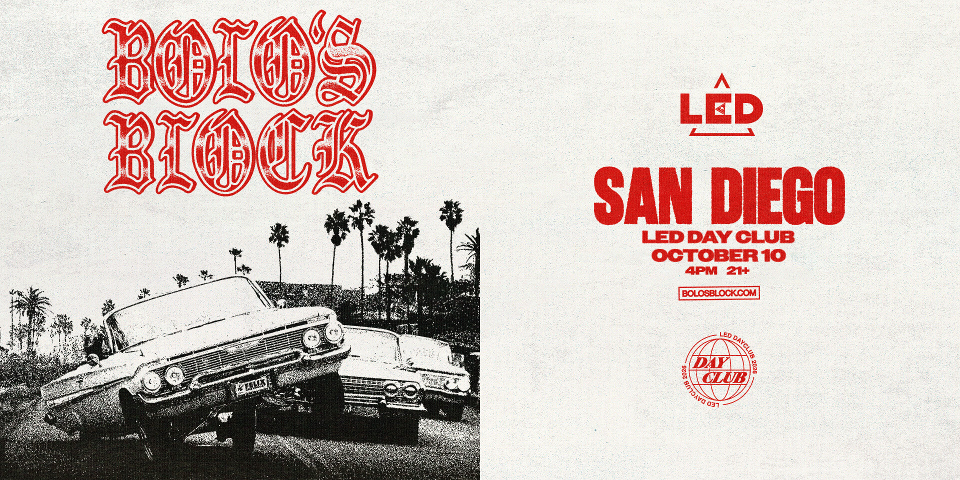 Tickets for LED presents BOLO'S BLOCK at LED DAY CLUB