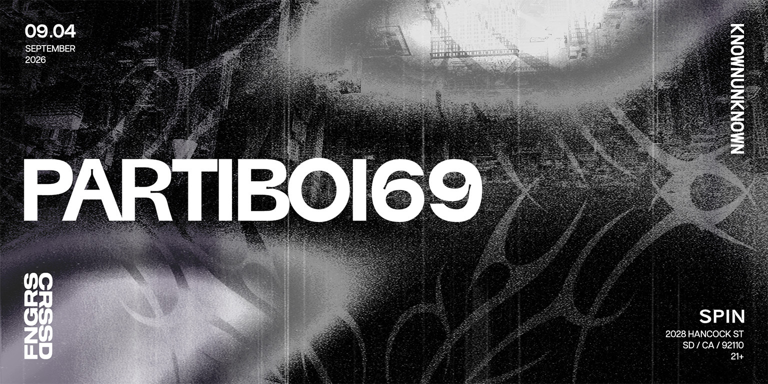 Tickets for FNGRS CRSSD x KNOWNUNKNOWN present PARTIBOI69 at Spin Nightclub