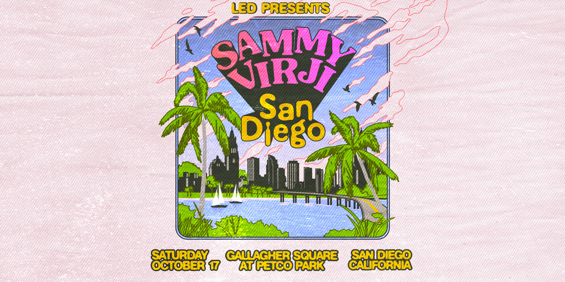 Tickets for LED Presents SAMMY VIRJI at Gallagher Square - Petco Park