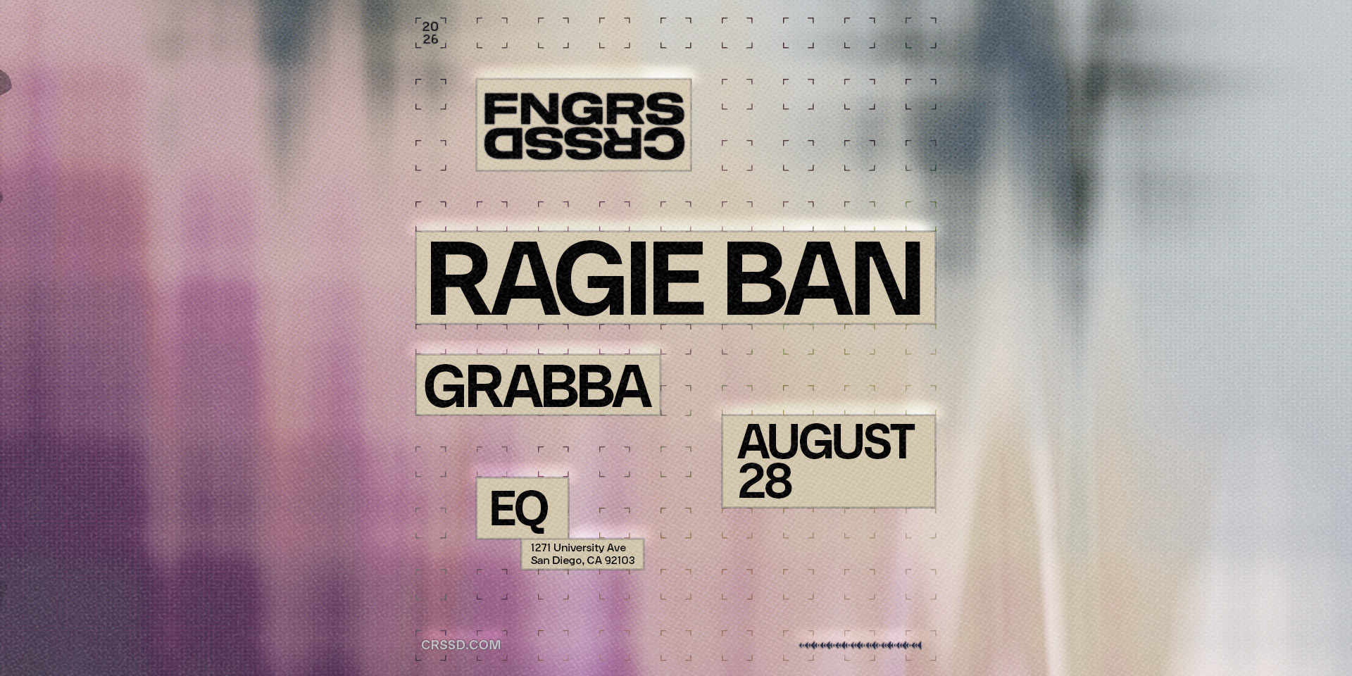 Tickets for FNGRS CRSSD presents RAGIE BAN + GRABBA at EQ