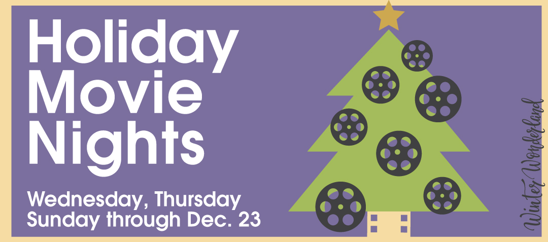 Tickets for 2026 Holiday Movie Nights