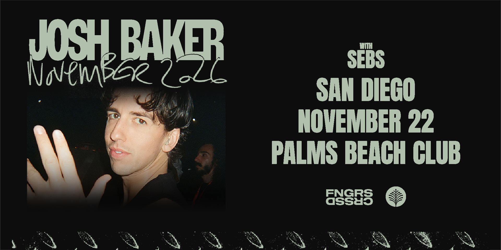 Tickets for FNGRS CRSSD presents JOSH BAKER + SEBS at Palms Beach Club