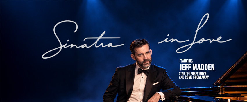 Tickets for Sinatra in Love starring Jeff Madden